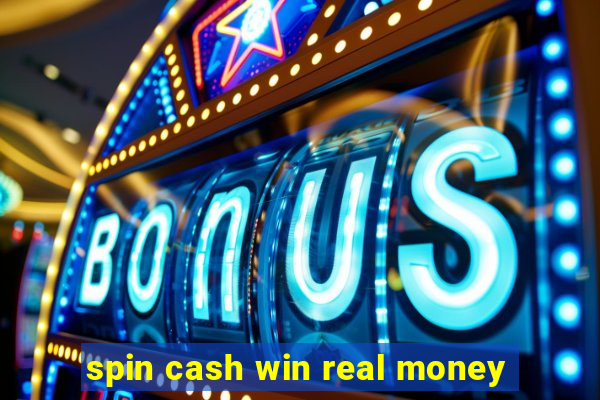 spin cash win real money